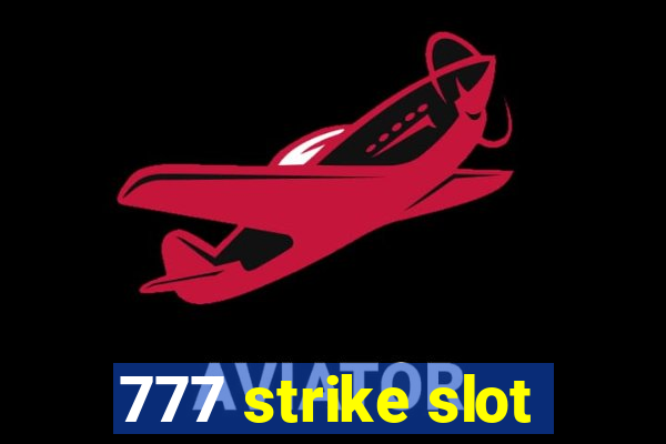 777 strike slot