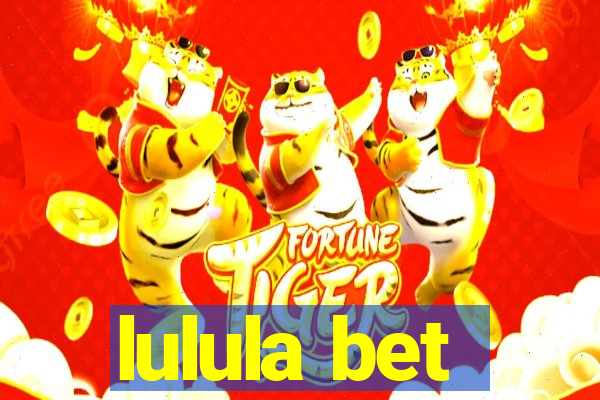 lulula bet