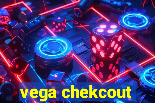 vega chekcout