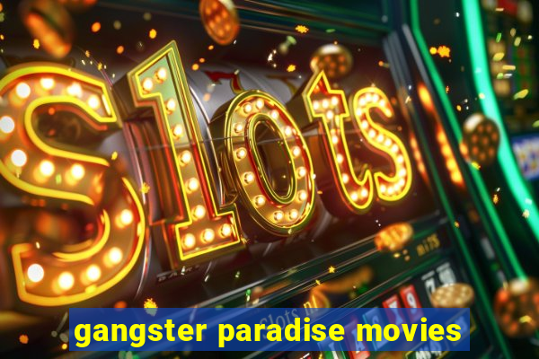 gangster paradise movies