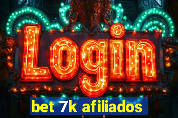 bet 7k afiliados