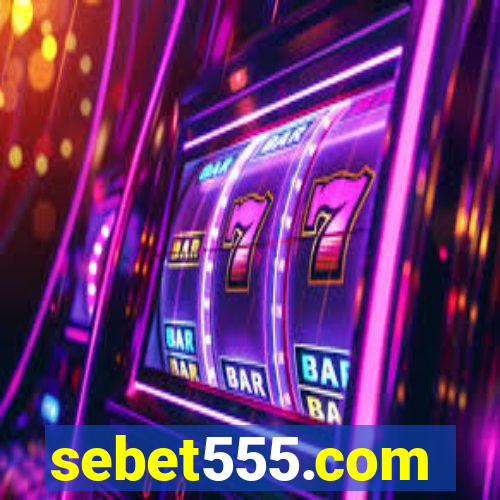 sebet555.com