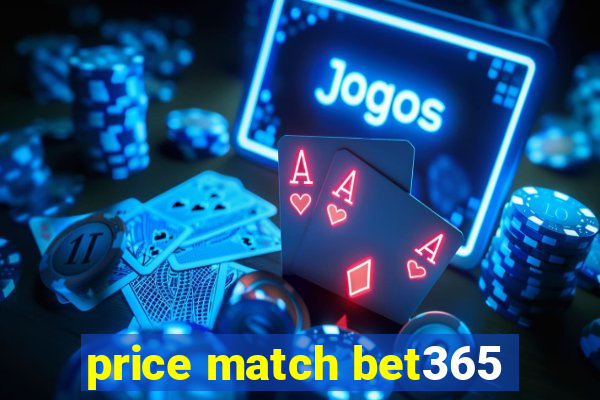 price match bet365