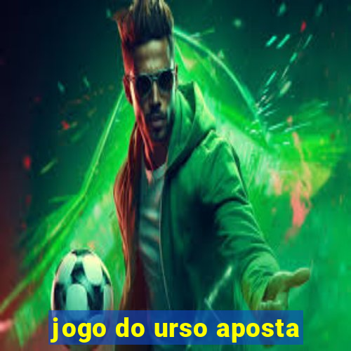 jogo do urso aposta