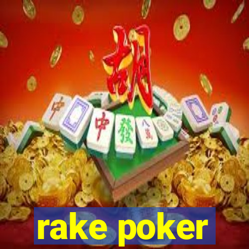 rake poker