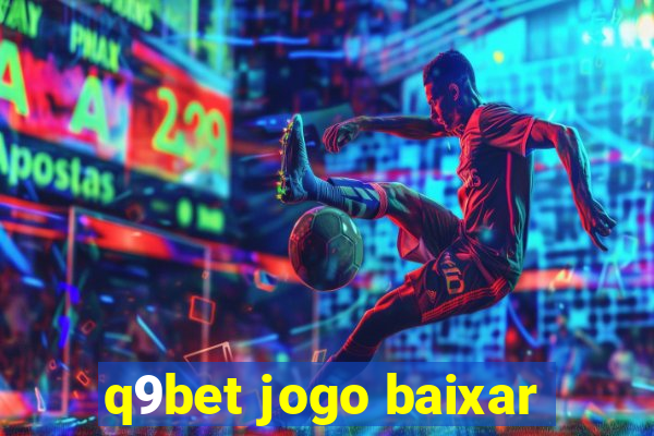 q9bet jogo baixar