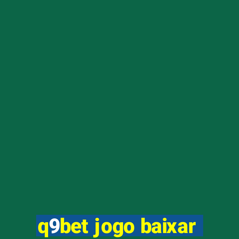 q9bet jogo baixar