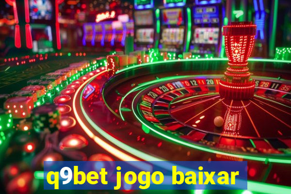 q9bet jogo baixar