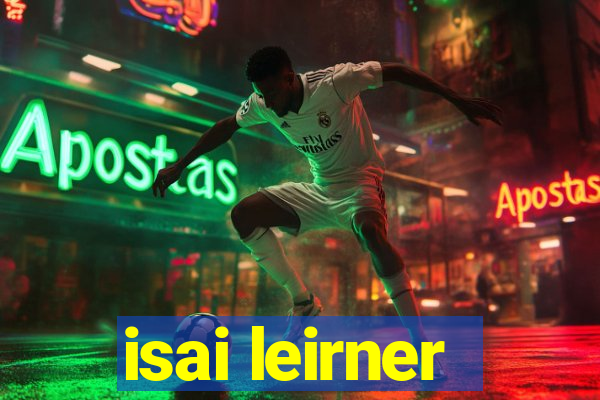 isai leirner