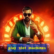 play slot machines for real money online