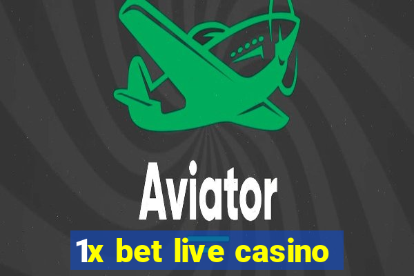 1x bet live casino