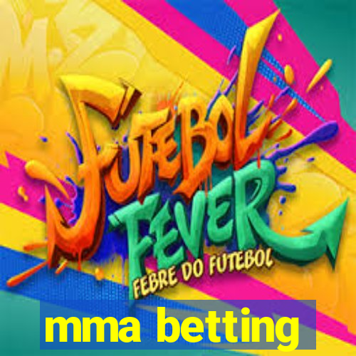 mma betting