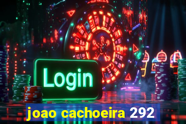 joao cachoeira 292