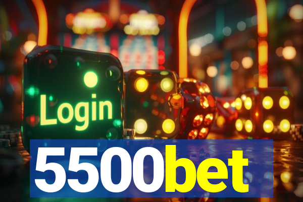 5500bet