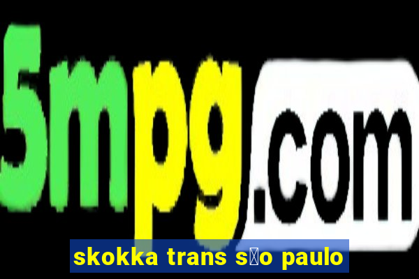 skokka trans s茫o paulo