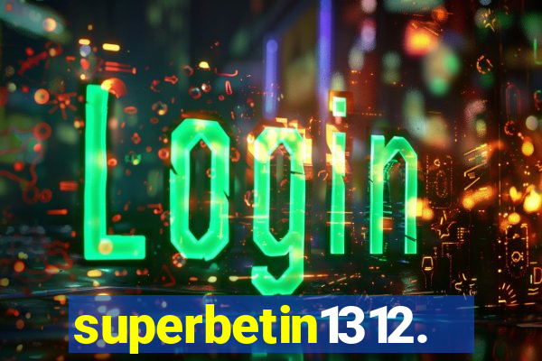 superbetin1312.com