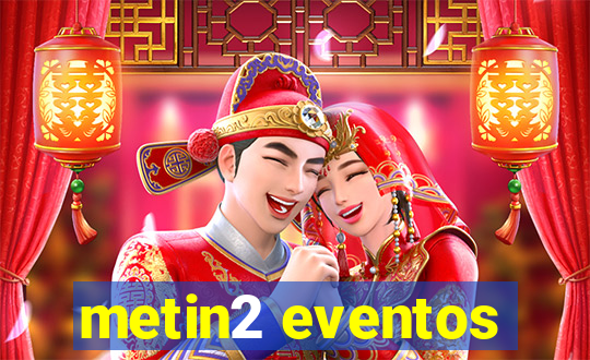 metin2 eventos