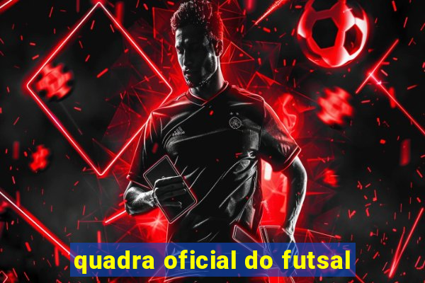 quadra oficial do futsal