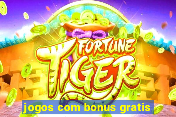 jogos com bonus gratis