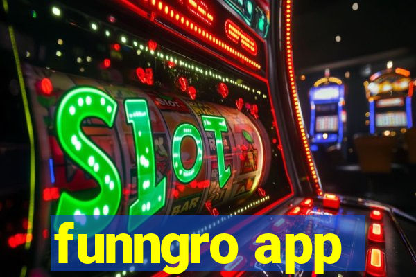 funngro app