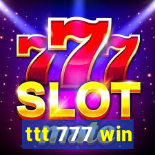 ttt 777 win