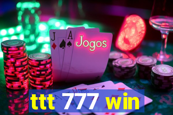 ttt 777 win