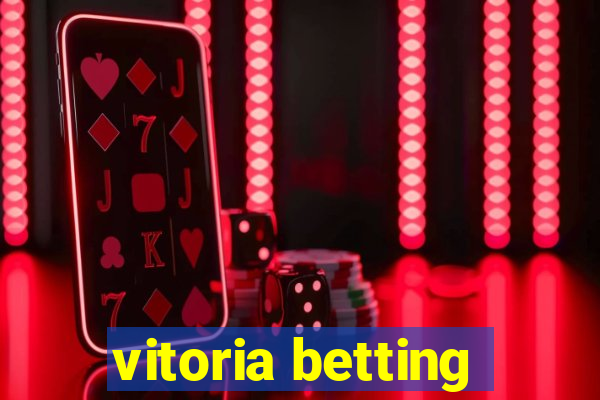 vitoria betting