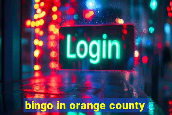 bingo in orange county