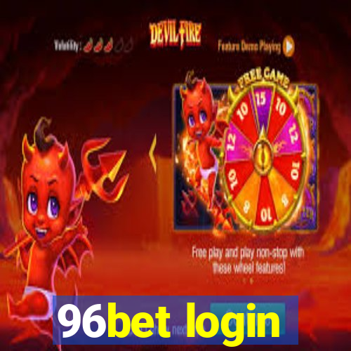 96bet login