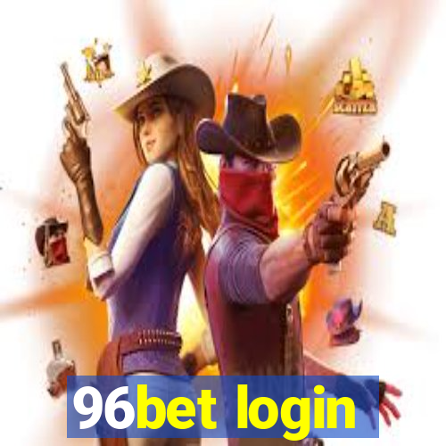 96bet login