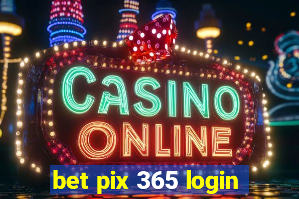 bet pix 365 login