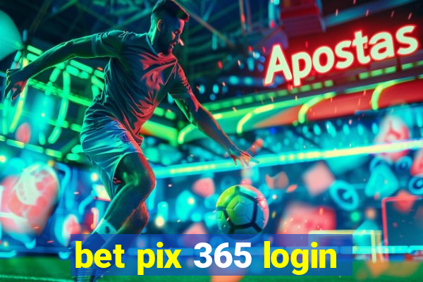 bet pix 365 login