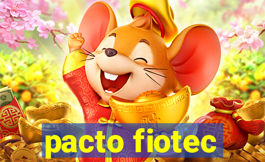 pacto fiotec