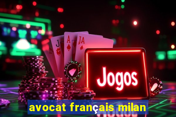 avocat français milan