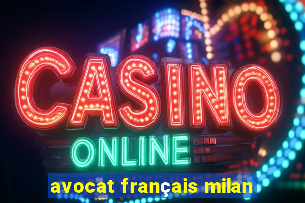 avocat français milan