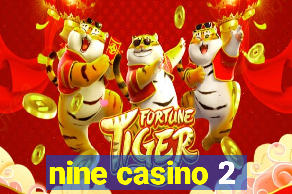 nine casino 2