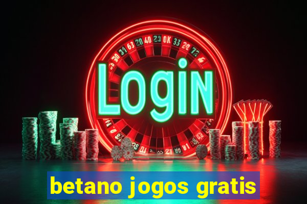 betano jogos gratis