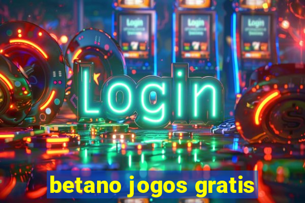 betano jogos gratis