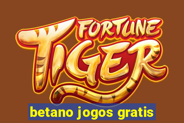 betano jogos gratis