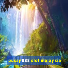 pussy888 slot malaysia