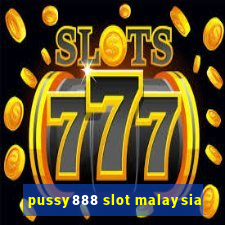 pussy888 slot malaysia