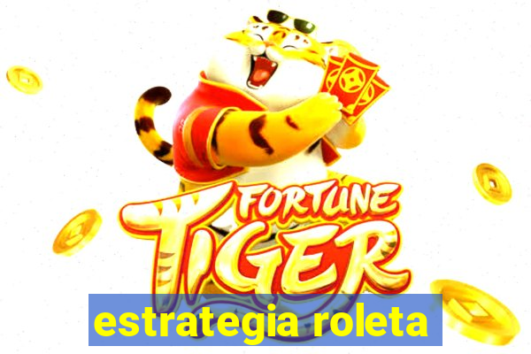 estrategia roleta