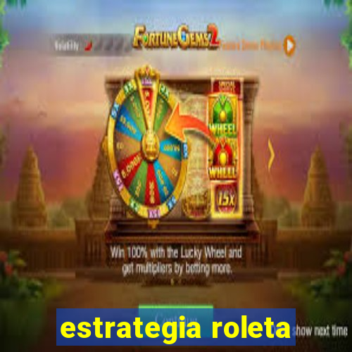 estrategia roleta