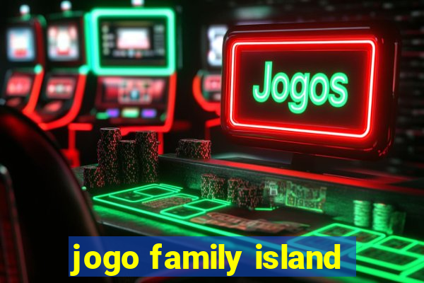 jogo family island