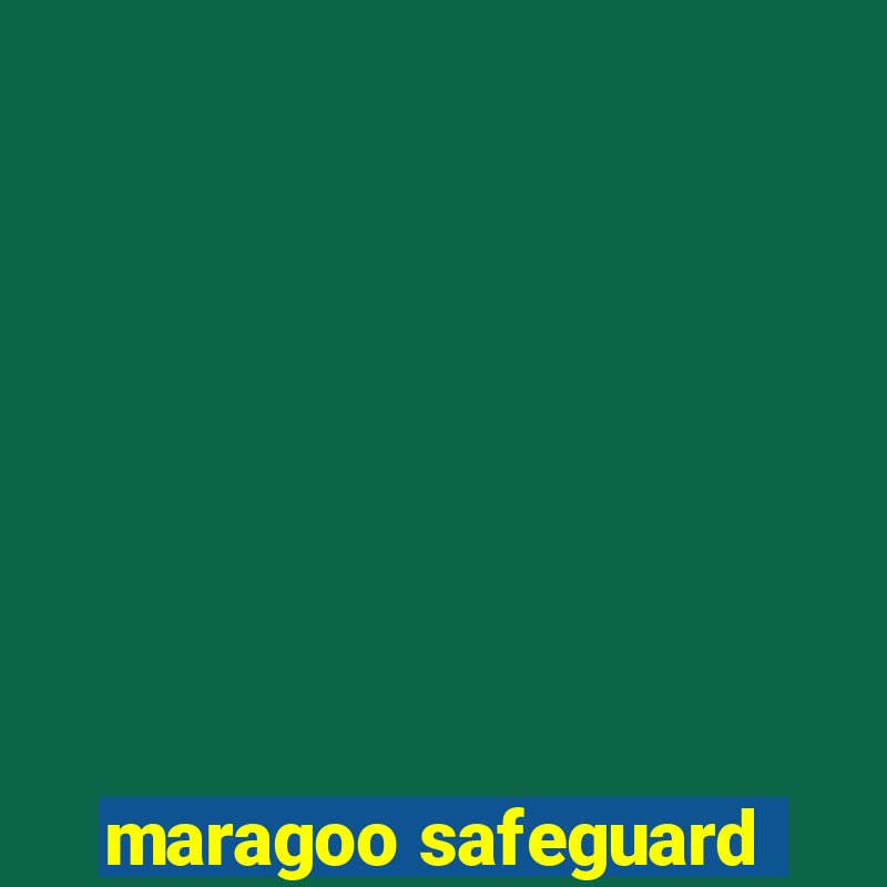 maragoo safeguard