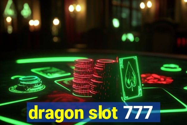 dragon slot 777