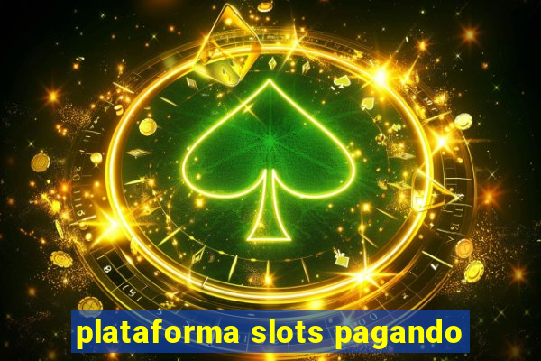 plataforma slots pagando