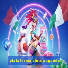 plataforma slots pagando