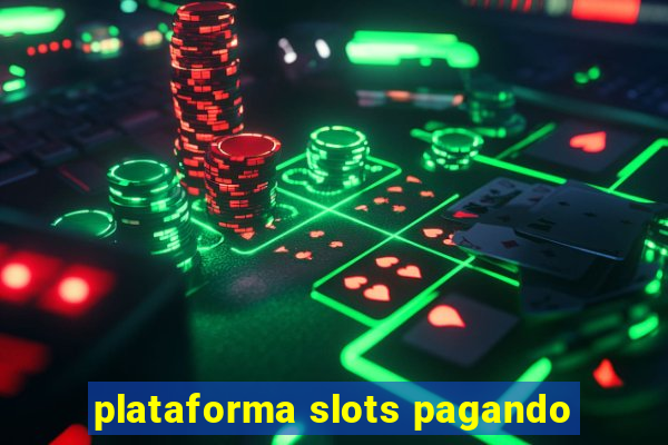 plataforma slots pagando