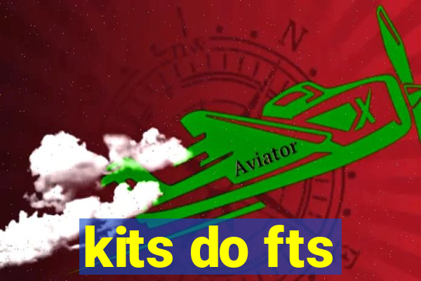 kits do fts